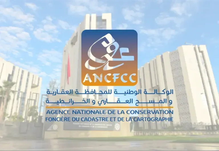 Conservation foncière au Maroc : Guide complet ANCFCC